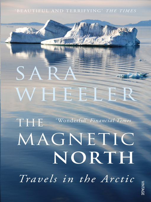 Title details for The Magnetic North by Sara Wheeler - Available